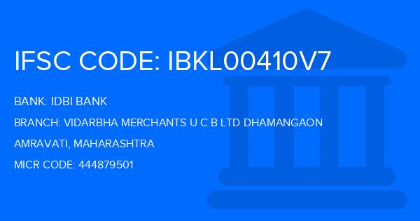 Idbi Bank Vidarbha Merchants U C B Ltd Dhamangaon Branch IFSC Code