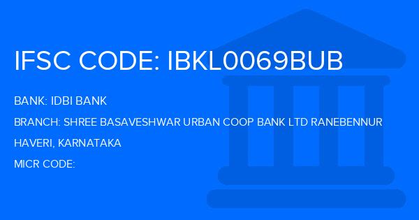 Idbi Bank Shree Basaveshwar Urban Coop Bank Ltd Ranebennur Branch IFSC Code