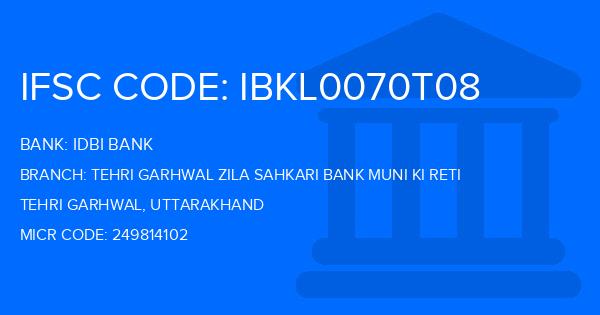 Idbi Bank Tehri Garhwal Zila Sahkari Bank Muni Ki Reti Branch IFSC Code