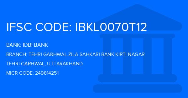 Idbi Bank Tehri Garhwal Zila Sahkari Bank Kirti Nagar Branch IFSC Code