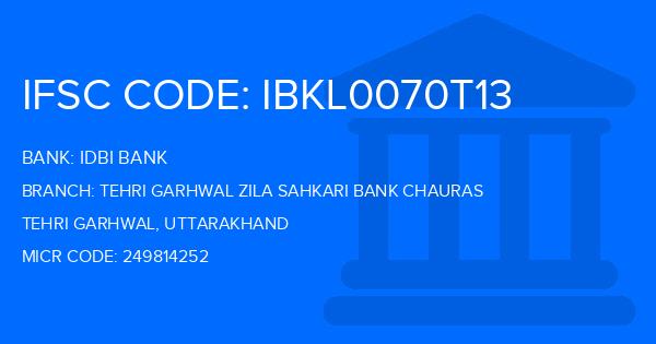 Idbi Bank Tehri Garhwal Zila Sahkari Bank Chauras Branch IFSC Code