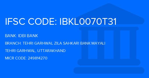 Idbi Bank Tehri Garhwal Zila Sahkari Bank Mayali Branch IFSC Code