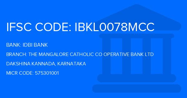 Idbi Bank The Mangalore Catholic Co Operative Bank Ltd Branch IFSC Code