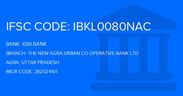 Idbi Bank The New Agra Urban Co Operative Bank Ltd Branch IFSC Code