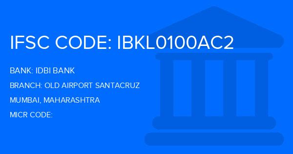 Idbi Bank Old Airport Santacruz Branch IFSC Code