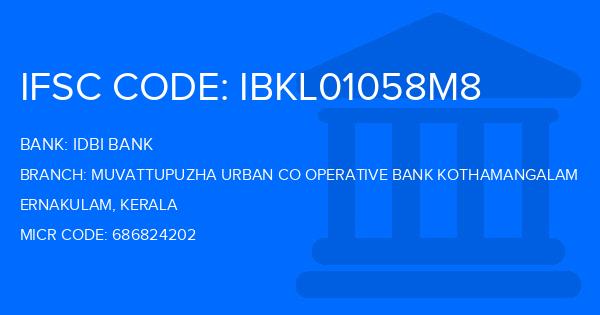 Idbi Bank Muvattupuzha Urban Co Operative Bank Kothamangalam Branch IFSC Code