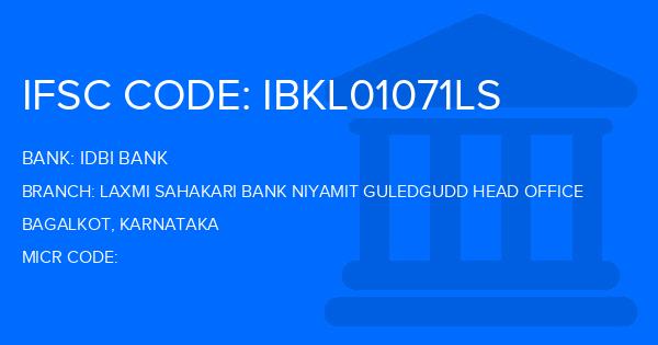 Idbi Bank Laxmi Sahakari Bank Niyamit Guledgudd Head Office Branch IFSC Code