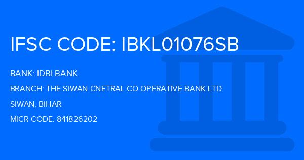 Idbi Bank The Siwan Cnetral Co Operative Bank Ltd Branch IFSC Code