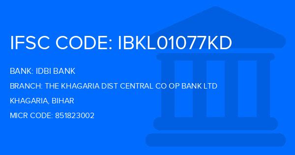 Idbi Bank The Khagaria Dist Central Co Op Bank Ltd Branch IFSC Code