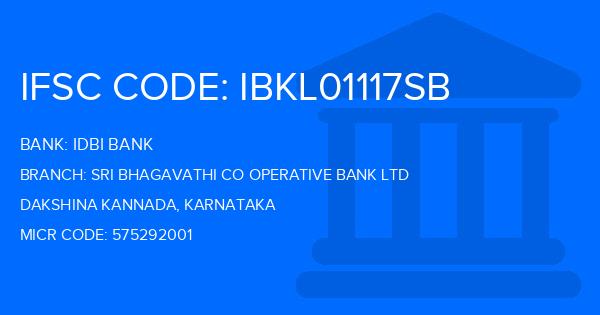 Idbi Bank Sri Bhagavathi Co Operative Bank Ltd Branch IFSC Code