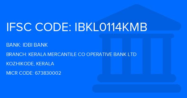 Idbi Bank Kerala Mercantile Co Operative Bank Ltd Branch IFSC Code