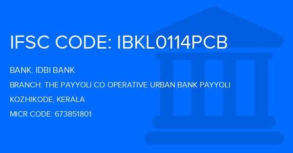 Idbi Bank The Payyoli Co Operative Urban Bank Payyoli Branch IFSC Code