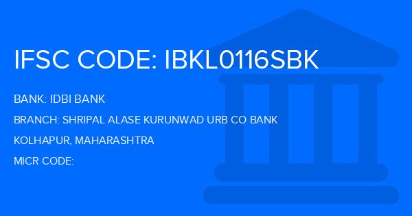 Idbi Bank Shripal Alase Kurunwad Urb Co Bank Branch IFSC Code