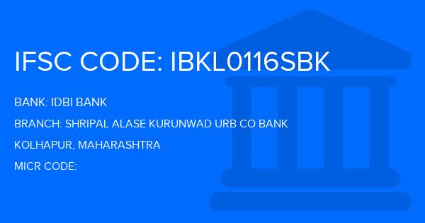 Idbi Bank Shripal Alase Kurunwad Urb Co Bank Branch IFSC Code