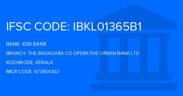 Idbi Bank The Badagara Co Operative Urban Bank Ltd Branch IFSC Code