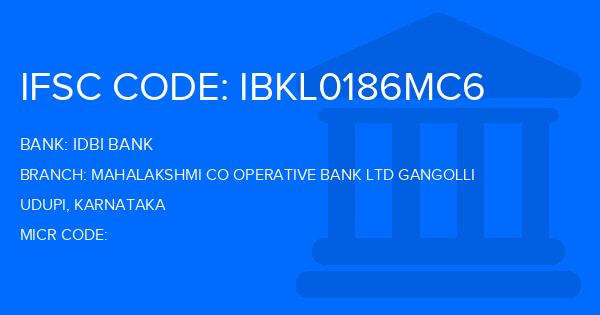 Idbi Bank Mahalakshmi Co Operative Bank Ltd Gangolli Branch IFSC Code