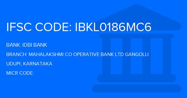 Idbi Bank Mahalakshmi Co Operative Bank Ltd Gangolli Branch IFSC Code