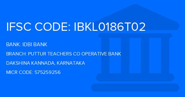Idbi Bank Puttur Teachers Co Operative Bank Branch IFSC Code