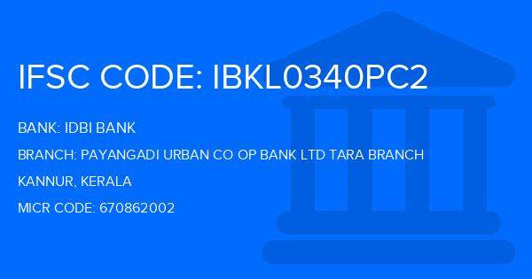 Idbi Bank Payangadi Urban Co Op Bank Ltd Tara Branch