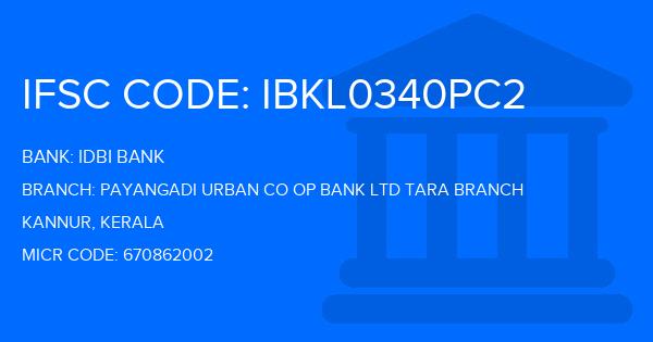 Idbi Bank Payangadi Urban Co Op Bank Ltd Tara Branch