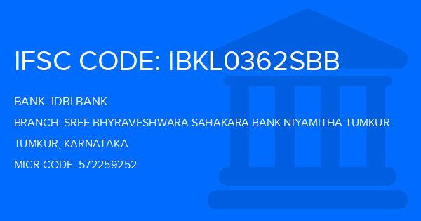 Idbi Bank Sree Bhyraveshwara Sahakara Bank Niyamitha Tumkur Branch IFSC Code