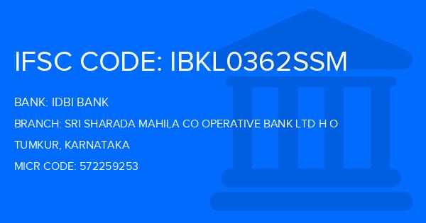 Idbi Bank Sri Sharada Mahila Co Operative Bank Ltd H O Branch IFSC Code