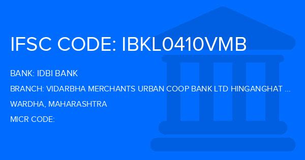 Idbi Bank Vidarbha Merchants Urban Coop Bank Ltd Hinganghat Head Office Branch IFSC Code