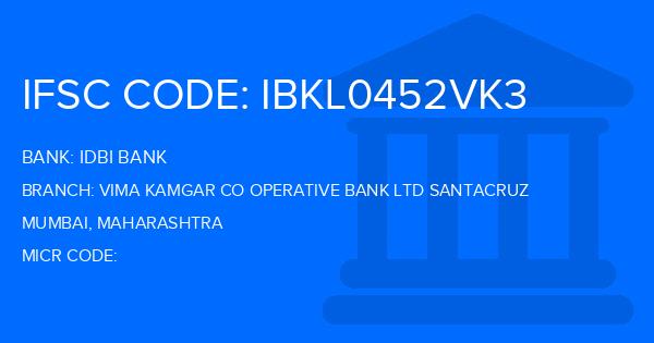 Idbi Bank Vima Kamgar Co Operative Bank Ltd Santacruz Branch IFSC Code