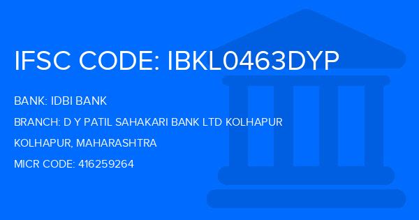 Idbi Bank D Y Patil Sahakari Bank Ltd Kolhapur Branch IFSC Code