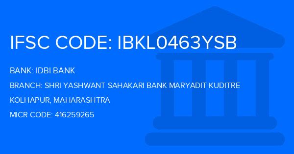 Idbi Bank Shri Yashwant Sahakari Bank Maryadit Kuditre Branch IFSC Code
