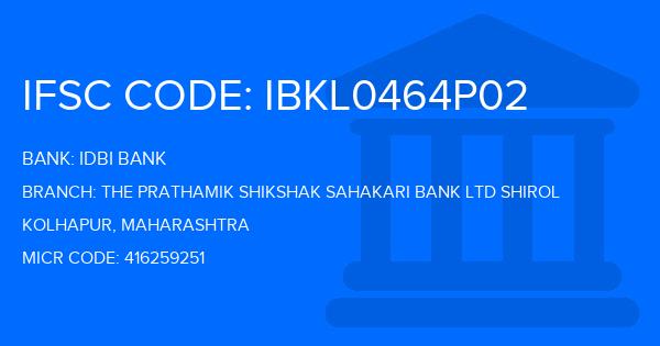Idbi Bank The Prathamik Shikshak Sahakari Bank Ltd Shirol Branch IFSC Code