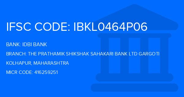 Idbi Bank The Prathamik Shikshak Sahakari Bank Ltd Gargoti Branch IFSC Code
