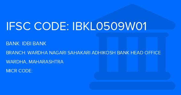 Idbi Bank Wardha Nagari Sahakari Adhikosh Bank Head Office Branch IFSC Code