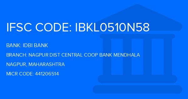 Idbi Bank Nagpur Dist Central Coop Bank Mendhala Branch IFSC Code