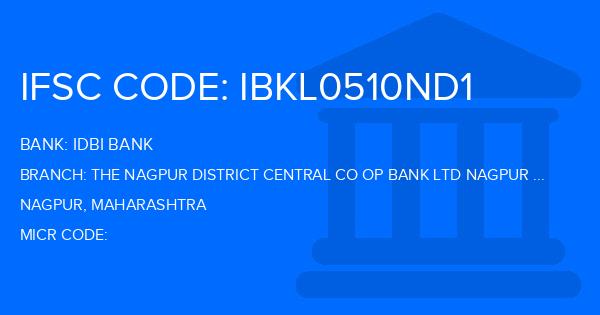 Idbi Bank The Nagpur District Central Co Op Bank Ltd Nagpur Katol Branch IFSC Code