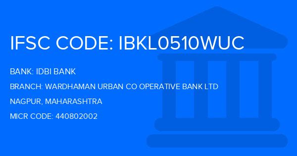 Idbi Bank Wardhaman Urban Co Operative Bank Ltd Branch IFSC Code