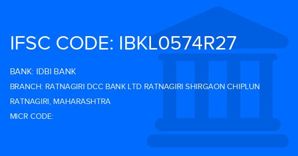 Idbi Bank Ratnagiri Dcc Bank Ltd Ratnagiri Shirgaon Chiplun Branch IFSC Code