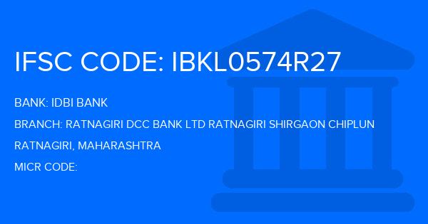 Idbi Bank Ratnagiri Dcc Bank Ltd Ratnagiri Shirgaon Chiplun Branch IFSC Code