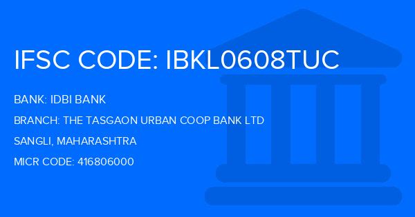 Idbi Bank The Tasgaon Urban Coop Bank Ltd Branch IFSC Code