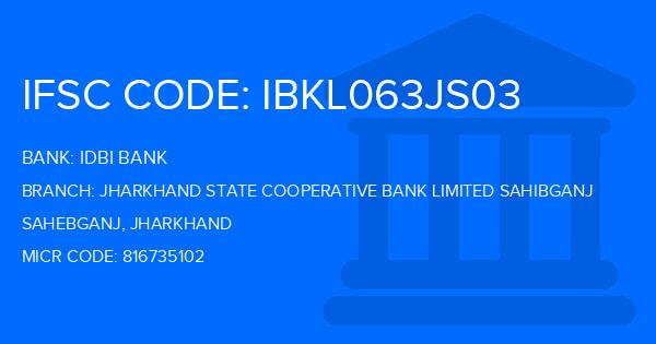 Idbi Bank Jharkhand State Cooperative Bank Limited Sahibganj Branch IFSC Code