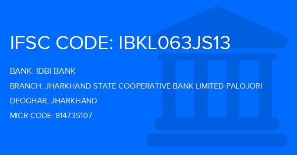 Idbi Bank Jharkhand State Cooperative Bank Limited Palojori Branch IFSC Code