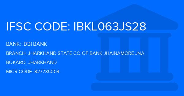 Idbi Bank Jharkhand State Co Op Bank Jhainamore Jna Branch IFSC Code