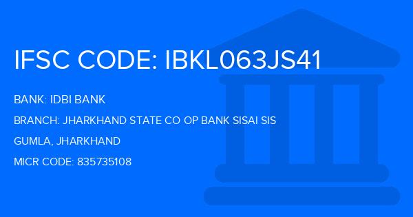 Idbi Bank Jharkhand State Co Op Bank Sisai Sis Branch IFSC Code