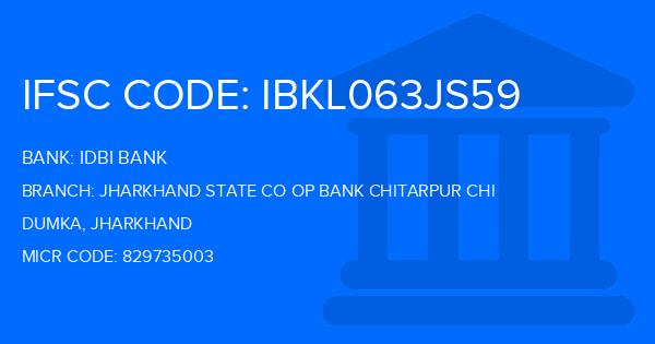Idbi Bank Jharkhand State Co Op Bank Chitarpur Chi Branch IFSC Code