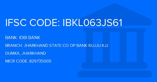 Idbi Bank Jharkhand State Co Op Bank Kujju Kjj Branch IFSC Code
