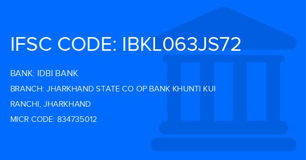 Idbi Bank Jharkhand State Co Op Bank Khunti Kui Branch IFSC Code