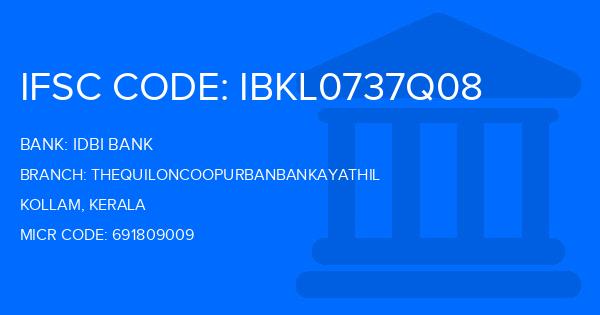 Idbi Bank Thequiloncoopurbanbankayathil Branch IFSC Code