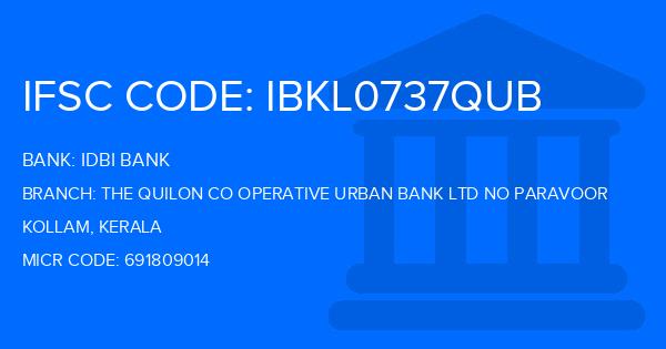 Idbi Bank The Quilon Co Operative Urban Bank Ltd No Paravoor Branch IFSC Code