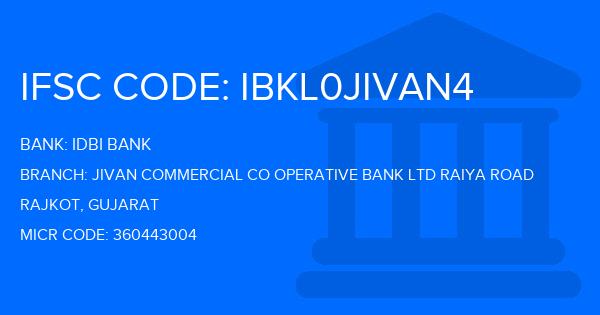 Idbi Bank Jivan Commercial Co Operative Bank Ltd Raiya Road Branch IFSC Code