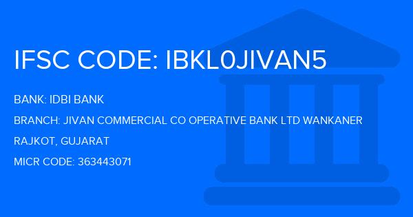 Idbi Bank Jivan Commercial Co Operative Bank Ltd Wankaner Branch IFSC Code